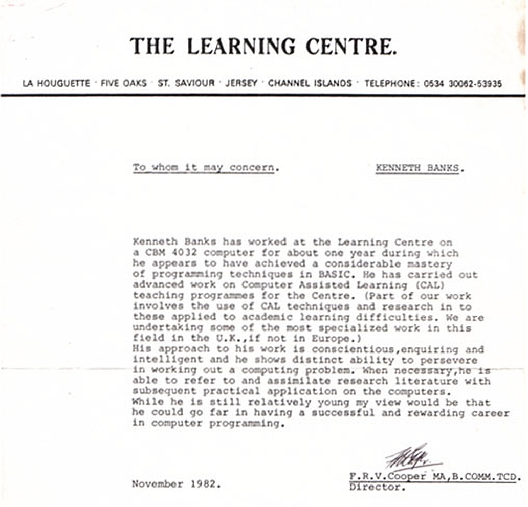 Reference written by Freddie Cooper of The Learning Centre in Jersey for the young Ken Banks